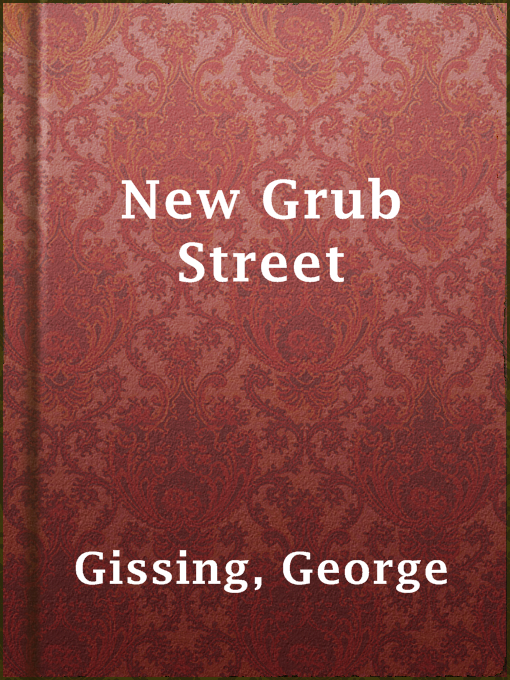 Title details for New Grub Street by George Gissing - Available